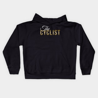 The CYCLIST (DARK BG) | Minimal Text Aesthetic Streetwear Unisex Design for Fitness/Athletes/Cyclists | Shirt, Hoodie, Coffee Mug, Mug, Apparel, Sticker, Gift, Pins, Totes, Magnets, Pillows Kids Hoodie